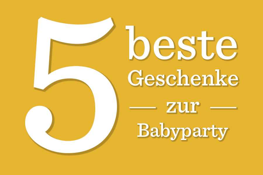 5 Geschenkideen zur Babyparty