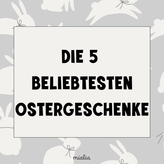 Die Top 5 Ostergeschenke in Deutschland - inklusive personalisierter Geschenke aus unserem Shop!